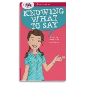A Smart Girl's Guide: Knowing What to Say